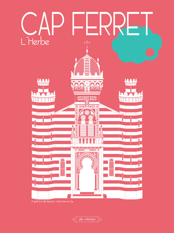 Affiche Cap Ferret – Chapelle de la Villa Algérienne 30x40 cm, illustration framboise stylisée de l’édifice orientaliste.
