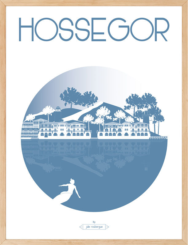 Affiche HOSSEGOR, La Ville Julie Roubergue