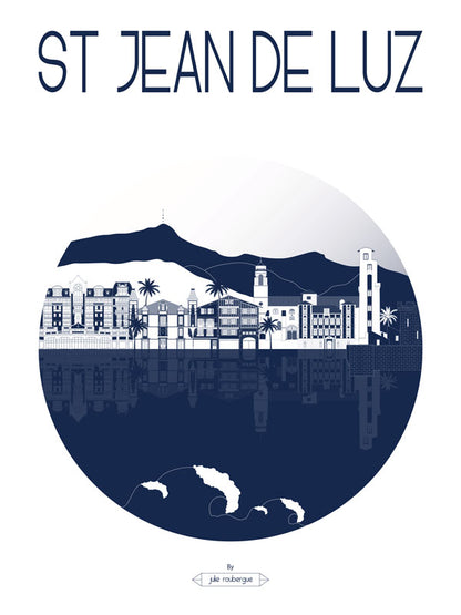 Affiche illustrée Saint Jean de Luz – La Ville, en version marine 50x70 cm. Illustration graphique par Julie Roubergue.